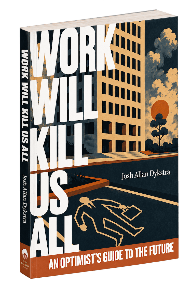 Work Will Kill Us All by Josh Allan Dykstra, paperback: a chalk body outline on a parking lot beneath an office tower